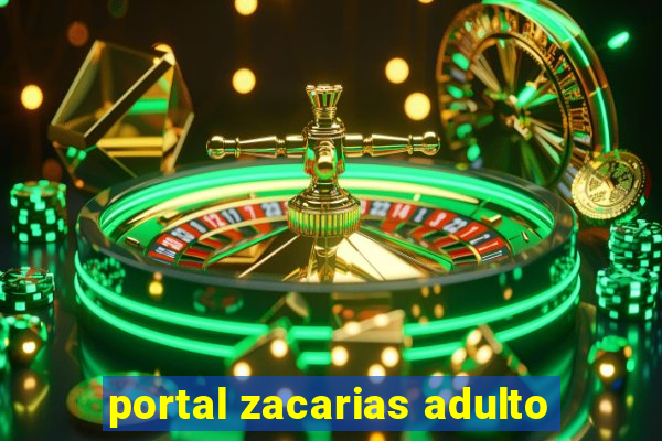 portal zacarias adulto