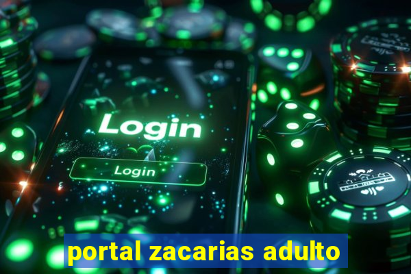 portal zacarias adulto