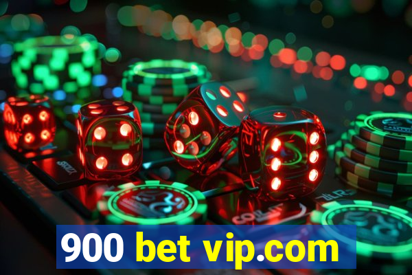 900 bet vip.com