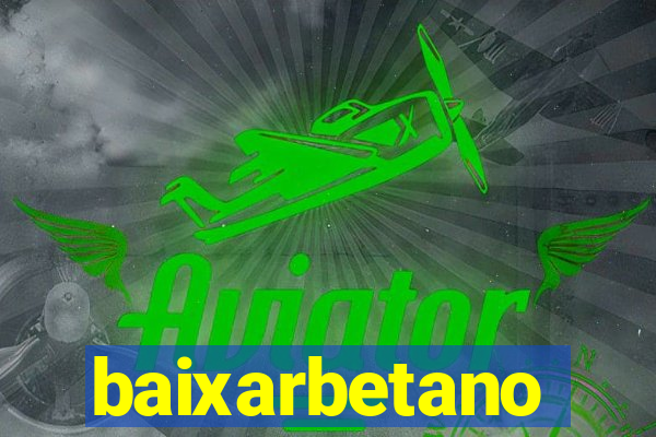 baixarbetano