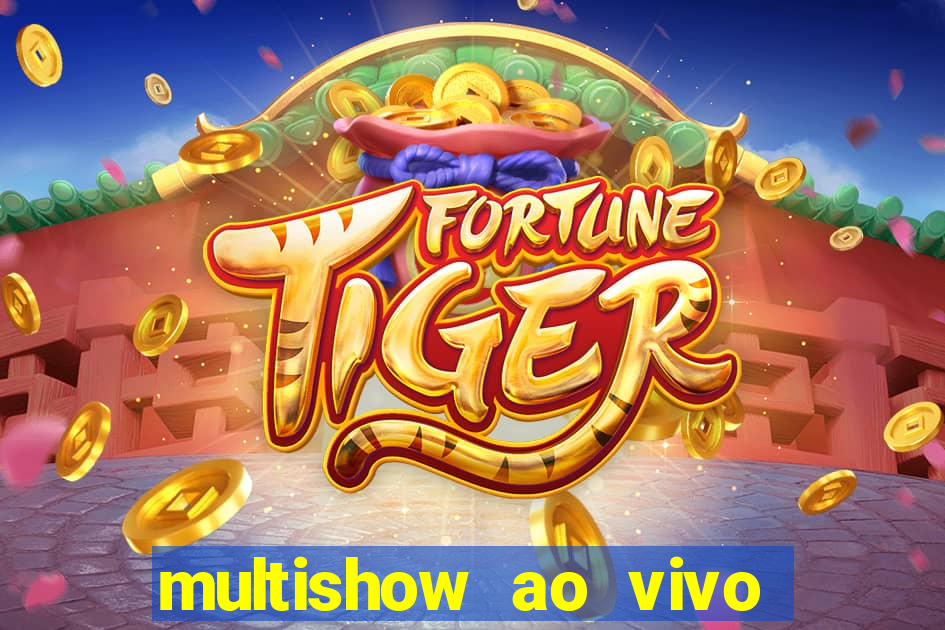 multishow ao vivo gratis online