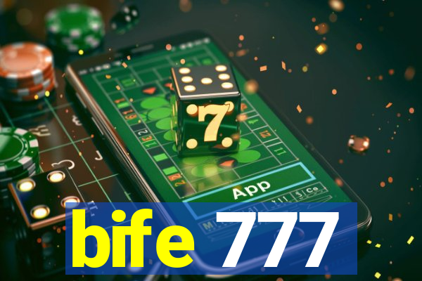 bife 777