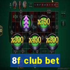 8f club bet