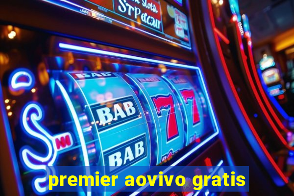 premier aovivo gratis