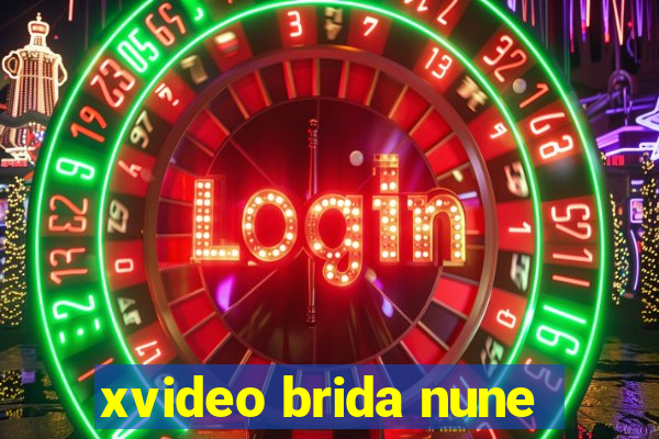 xvideo brida nune