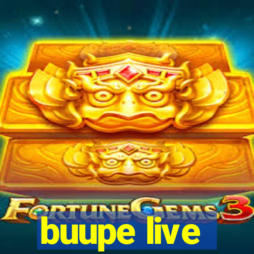 buupe live