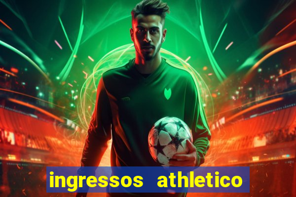 ingressos athletico x flamengo