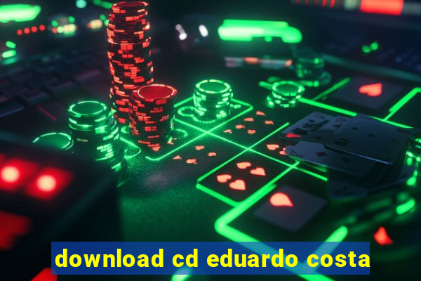 download cd eduardo costa