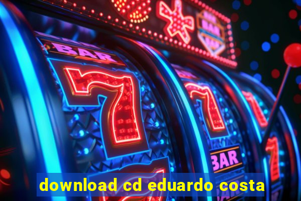 download cd eduardo costa