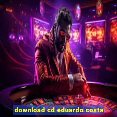 download cd eduardo costa