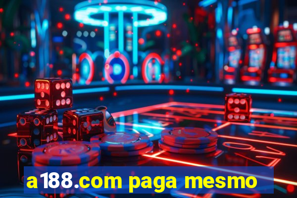 a188.com paga mesmo