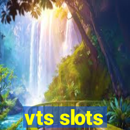 vts slots