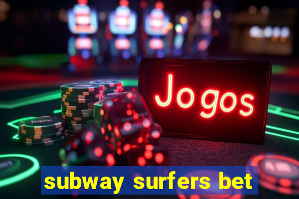 subway surfers bet