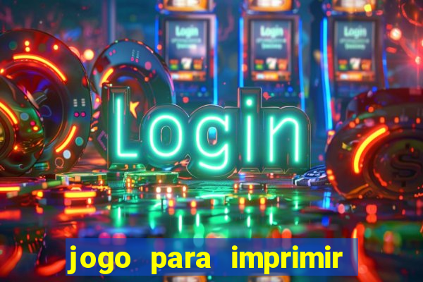 jogo para imprimir e montar