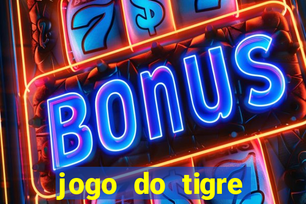 jogo do tigre plataforma nova