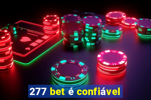 277 bet é confiável