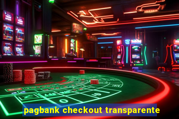 pagbank checkout transparente