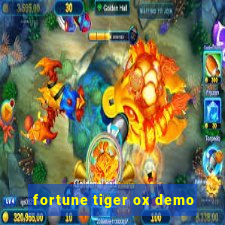 fortune tiger ox demo