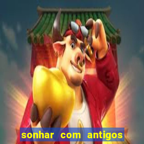 sonhar com antigos colegas de trabalho