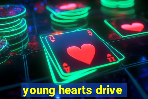 young hearts drive