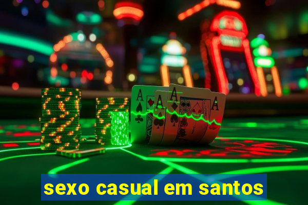 sexo casual em santos