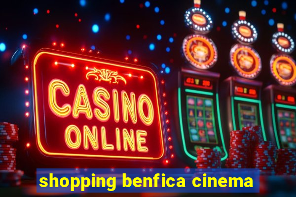 shopping benfica cinema