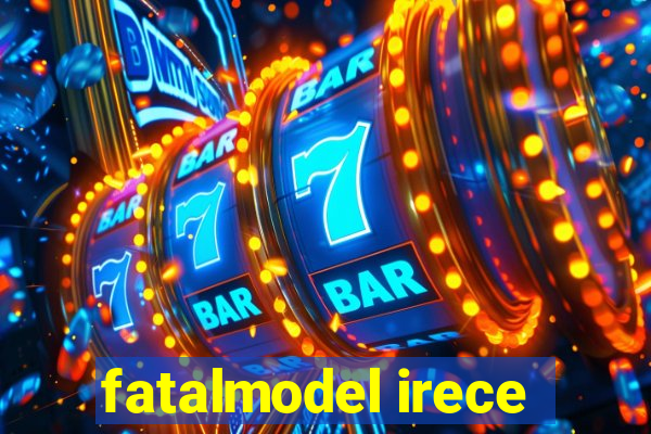 fatalmodel irece