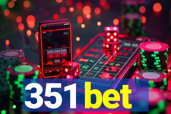 351 bet