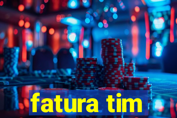 fatura tim