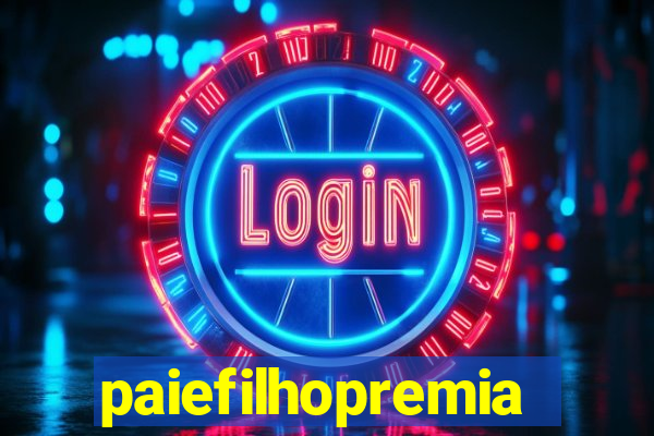 paiefilhopremiacoes.com