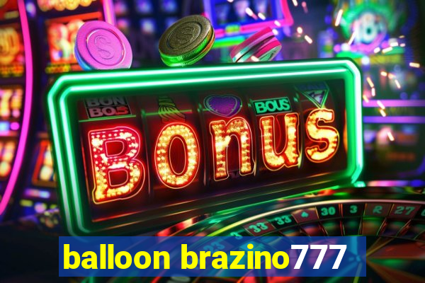 balloon brazino777