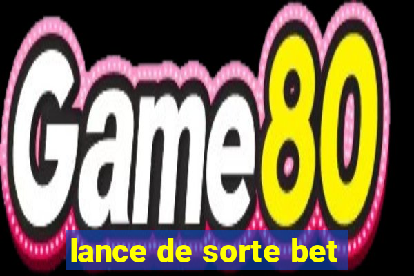 lance de sorte bet