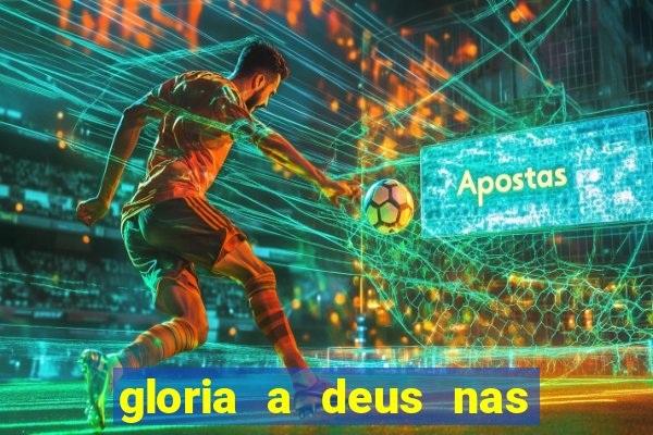 gloria a deus nas alturas cifra