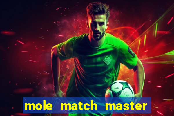 mole match master ganha dinheiro