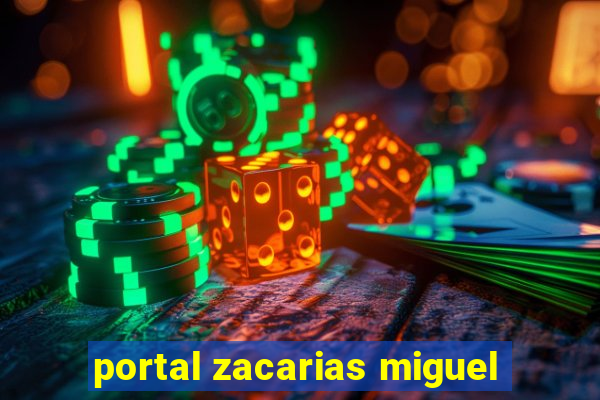 portal zacarias miguel