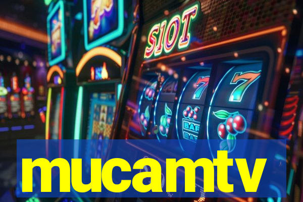 mucamtv