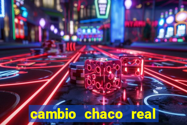 cambio chaco real en guarani