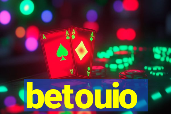 betouio