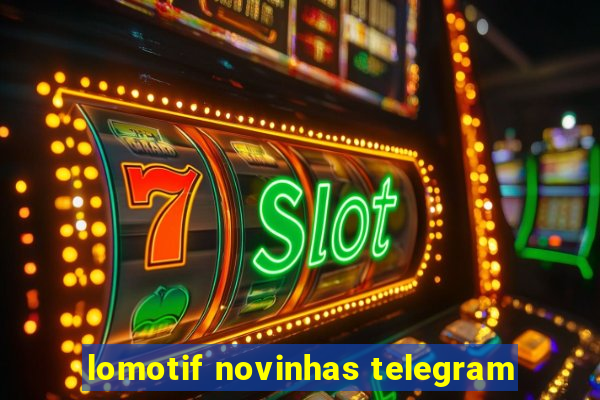 lomotif novinhas telegram