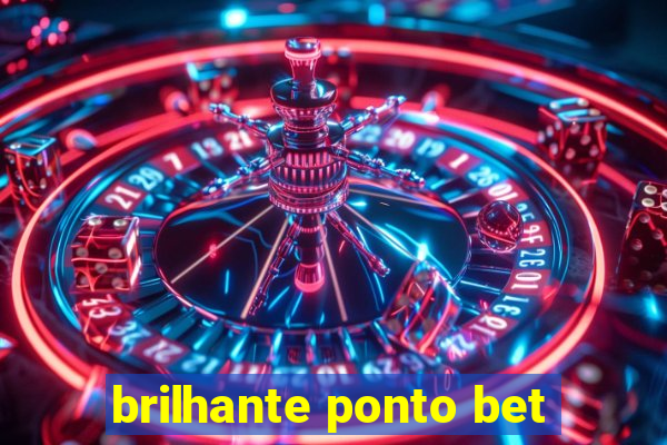 brilhante ponto bet