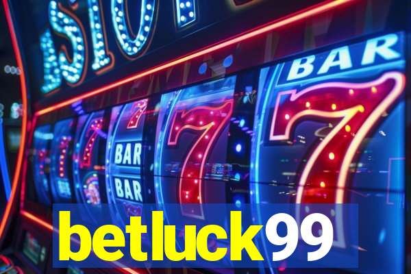 betluck99