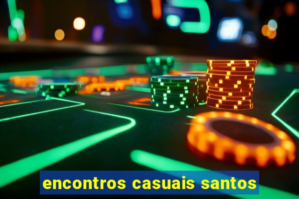 encontros casuais santos