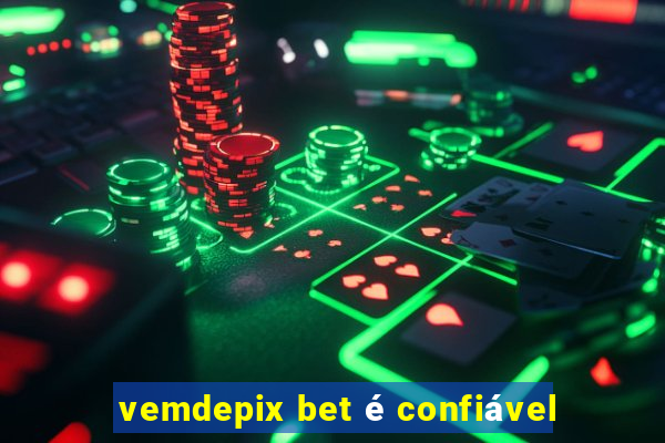 vemdepix bet é confiável