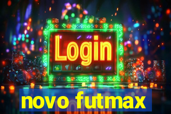 novo futmax