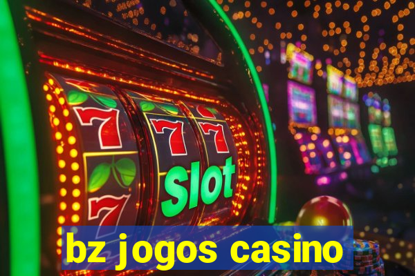 bz jogos casino