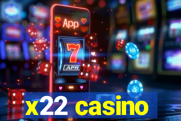 x22 casino