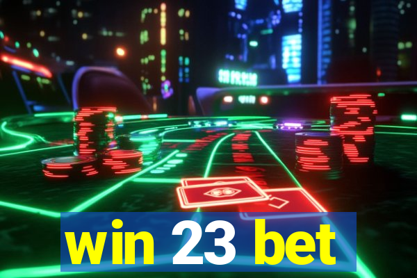 win 23 bet