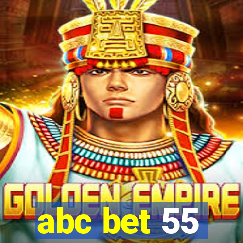 abc bet 55