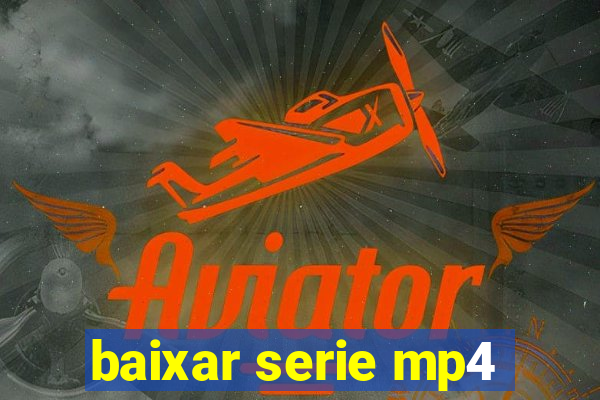 baixar serie mp4