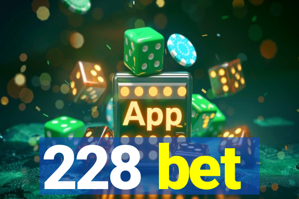 228 bet